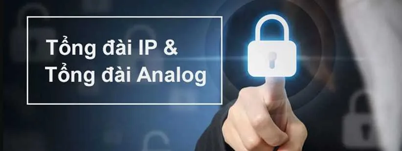 tong dai analog va IP